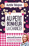 AU PETIT BONHEUR LA CHANCE !