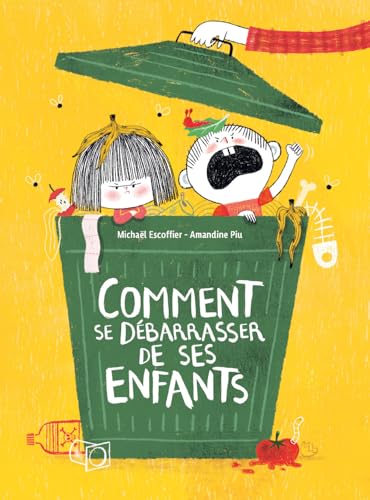 COMMENT SE DÉBARRASSER DE SES ENFANTS