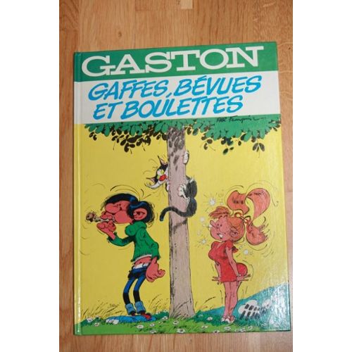 GASTON : GAFFES, BÉVUES ET BOULETTES