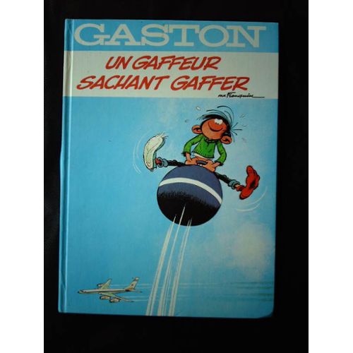 GASTON : UN GAFFEUR SACHANT GAFFER