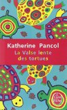LA VALSE LENTE DES TORTUES