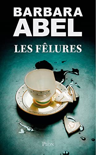 LES FÊLURES