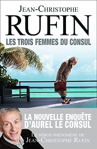 LES TROIS FEMMES DU CONSUL
