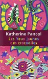 LES YEUX JAUNES DES CROCODILES