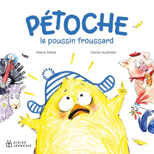 PÉTOCHE, LE POUSSIN FROUSSARD