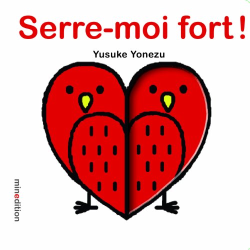 SERRE-MOI FORT !